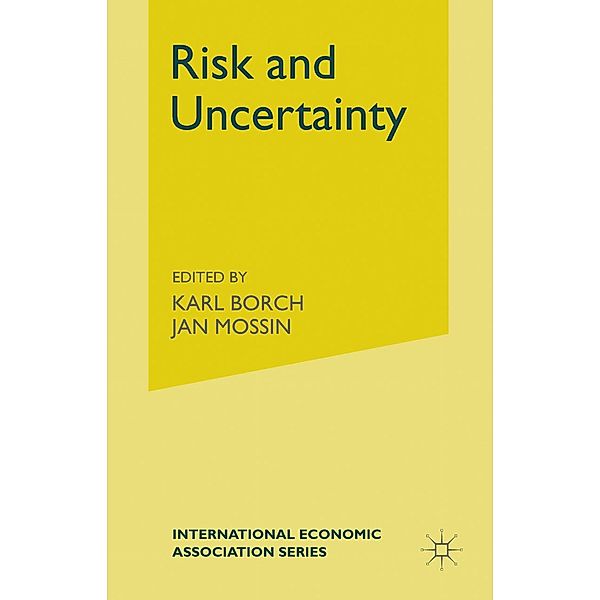 Risk and Uncertainty / International Economic Association Series, K. Borch, J. Mossin