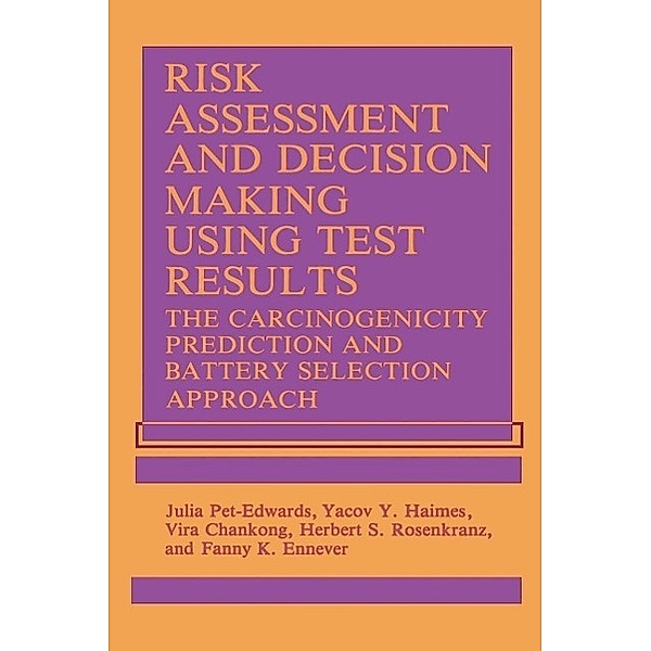 Risk Assessment and Decision Making Using Test Results, V. Chankong, F. K. Ennever, Y. Y. Haimes, J. PetEdwards, Herbert S. Rosenkranz