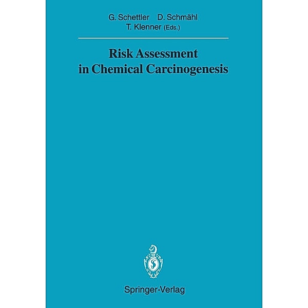 Risk Assessment in Chemical Carcinogenesis / Sitzungsberichte der Heidelberger Akademie der Wissenschaften Bd.1991 / 1991/1