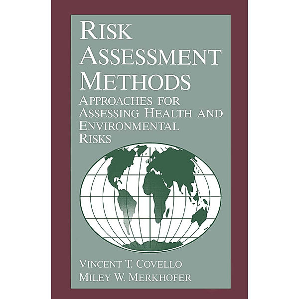 Risk Assessment Methods, Vincent T. Covello, M. W. Merkhoher