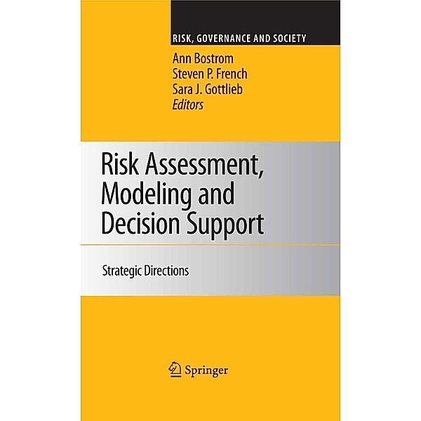Risk Assessment, Modeling and Decision Support / Risk, Governance and Society Bd.14