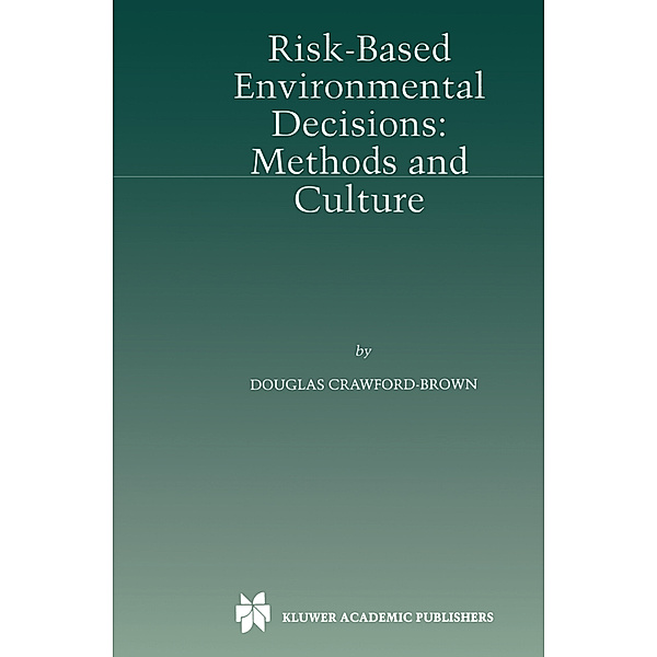 Risk-Based Environmental Decisions, Douglas J. Crawford-Brown