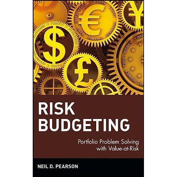 Risk Budgeting / Wiley Finance Editions, Neil D. Pearson