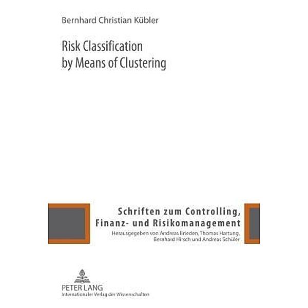 Risk Classification by Means of Clustering, Bernhard Christian Kubler