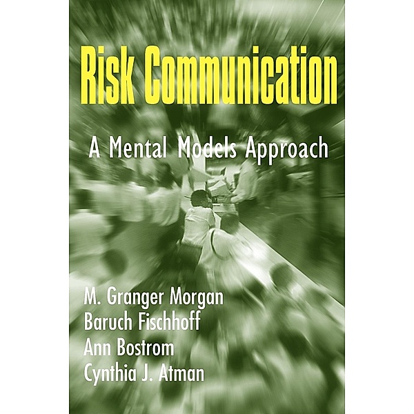 Risk Communication, M. Granger Morgan, Baruch Fischhoff, Ann Bostrom