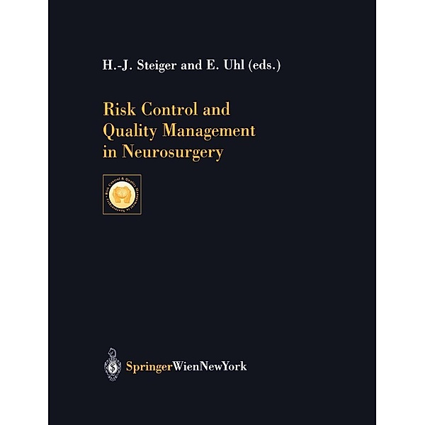Risk Control and Quality Management in Neurosurgery / Acta Neurochirurgica Supplement Bd.78