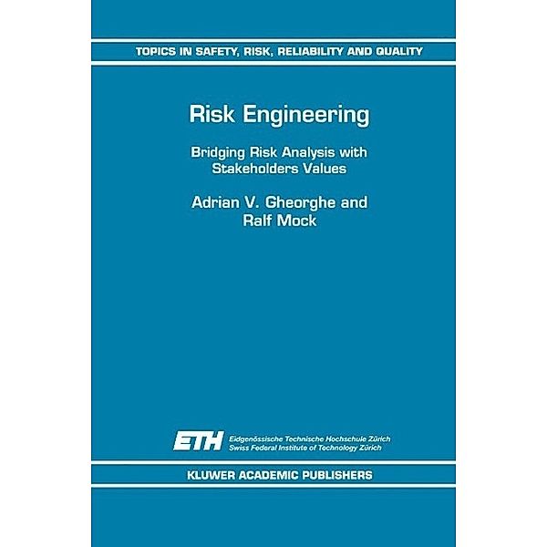 Risk Engineering / Topics in Safety, Risk, Reliability and Quality Bd.6, A. V. Gheorghe, Ralf Mock