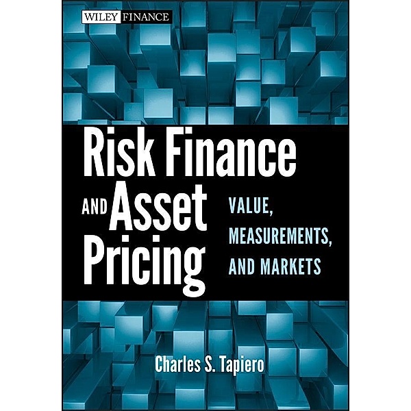 Risk Finance and Asset Pricing / Wiley Finance Editions, Charles S. Tapiero
