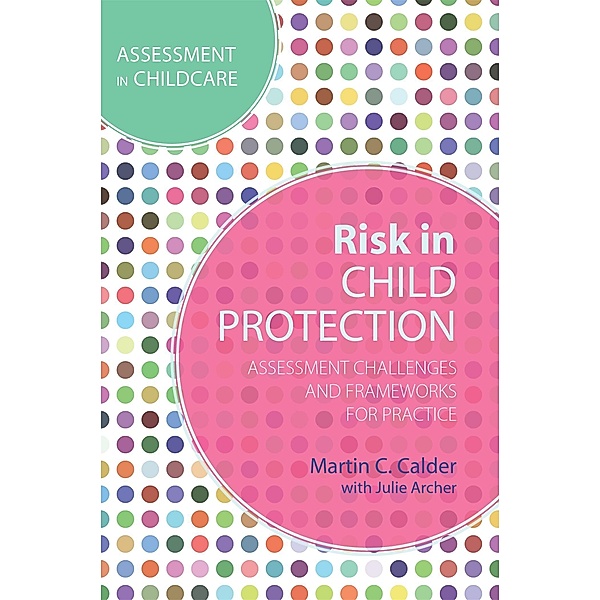Risk in Child Protection, Martin C. Calder