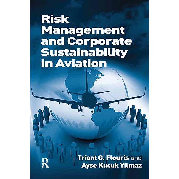 Risk Management and Corporate Sustainability in Aviation, Triant G. Flouris, Ayse Kucuk Yilmaz