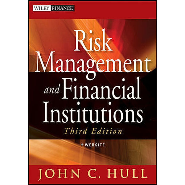 Risk Management and Financial Institutions, John C. Hull