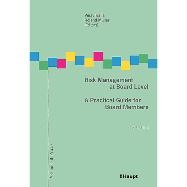 Risk Management at Board Level / VR- und GL-Praxis Bd.3, Vinay Kalia, Roland Müller
