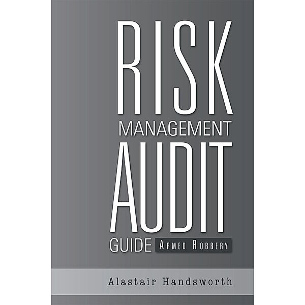 Risk Management Audit Guide, Alastair Handsworth