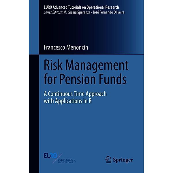 Risk Management for Pension Funds / EURO Advanced Tutorials on Operational Research, Francesco Menoncin