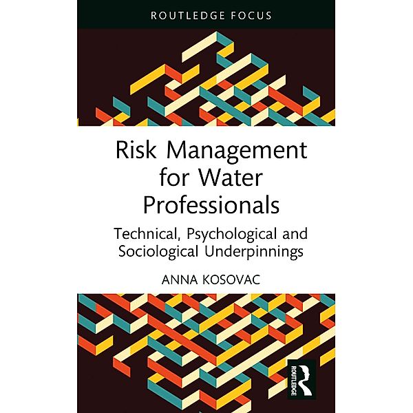 Risk Management for Water Professionals, Anna Kosovac