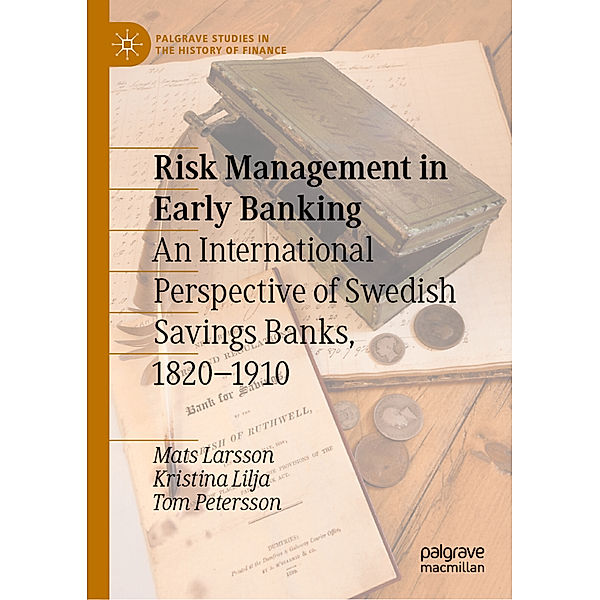 Risk Management in Early Banking, Mats Larsson, Kristina Lilja, Tom Petersson