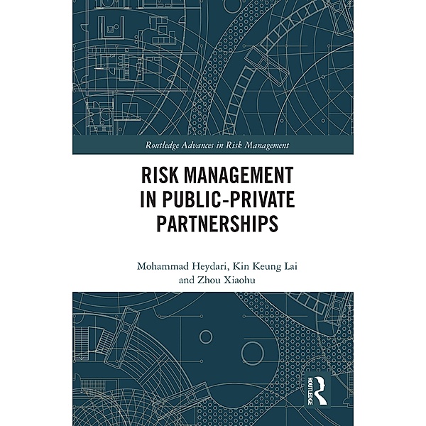 Risk Management in Public-Private Partnerships, Mohammad Heydari, Kin Keung Lai, Zhou Xiaohu