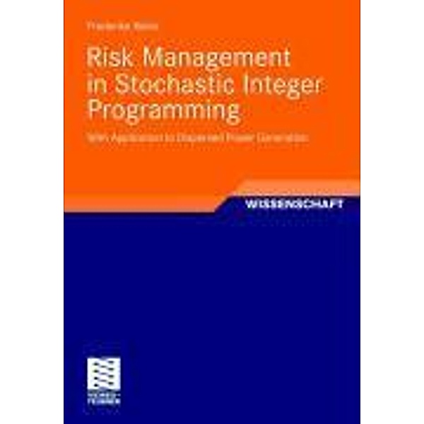 Risk Management in Stochastic Integer Programming, Frederike Neise