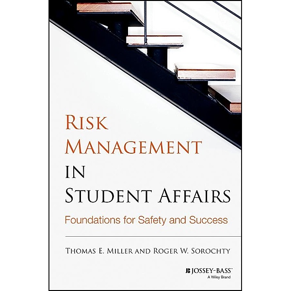 Risk Management in Student Affairs, Thomas E. Miller, Roger W. Sorochty