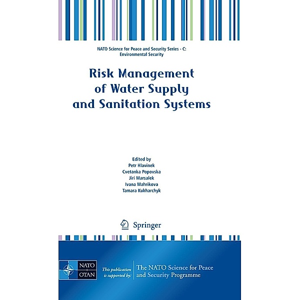 Risk Management of Water Supply and Sanitation Systems / NATO Science for Peace and Security Series C: Environmental Security