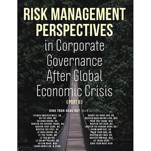 Risk Management Perspectives In Corporate Governance After Global Economic Crisis (Part II), Dinh Tran Ngoc Huy