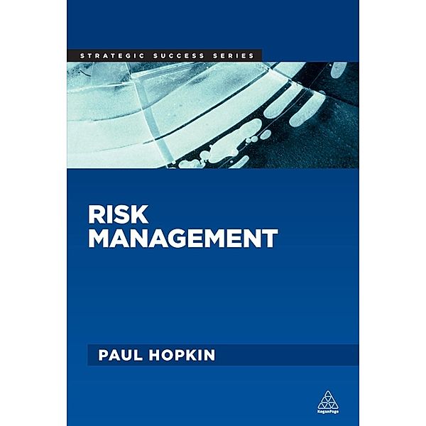 Risk Management / Strategic Success, Paul Hopkin