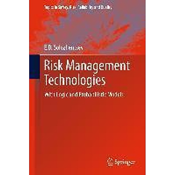 Risk Management Technologies / Topics in Safety, Risk, Reliability and Quality Bd.20, E. D. Solozhentsev