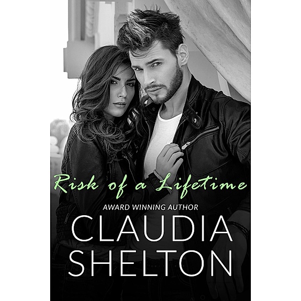 Risk of a Lifetime, Claudia Shelton