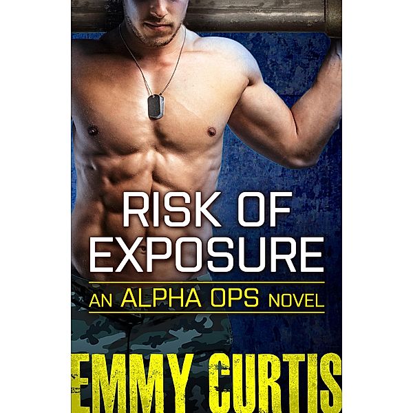 Risk of Exposure / Alpha Ops Bd.6, Emmy Curtis