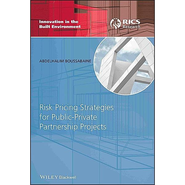 Risk Pricing Strategies for Public-Private Partnership Projects, Abdelhalim Boussabaine