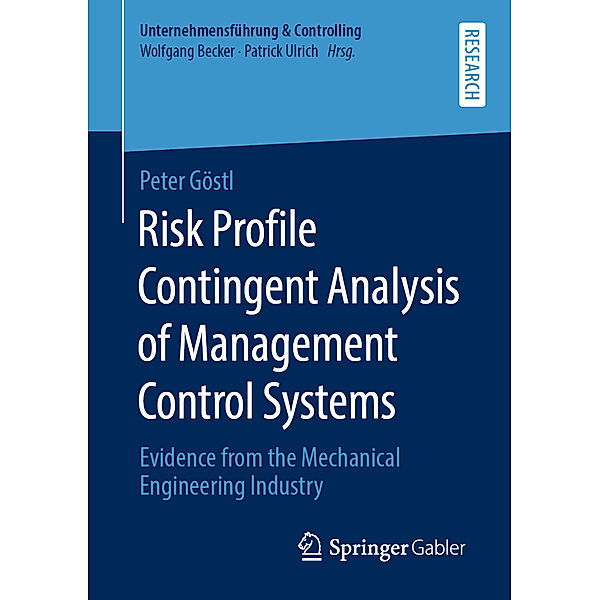 Risk Profile Contingent Analysis of Management Control Systems, Peter Göstl