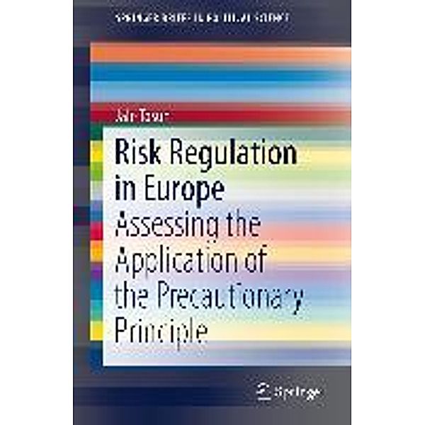 Risk Regulation in Europe / SpringerBriefs in Political Science Bd.3, Jale Tosun