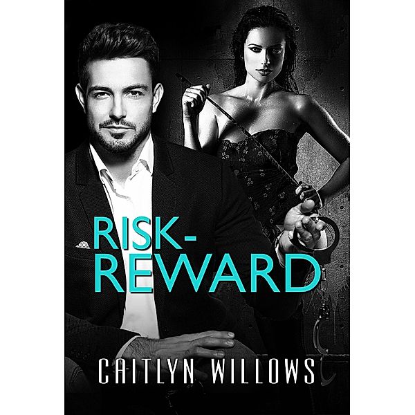 Risk-Reward, Caitlyn Willows