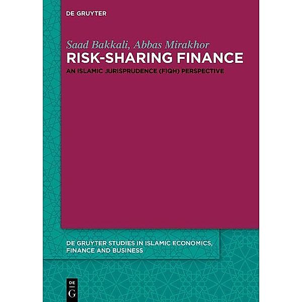 Risk-Sharing Finance / De Gruyter Studies in Islamic Economics, Finance & Business, Saad Bakkali, Abbas Mirakhor