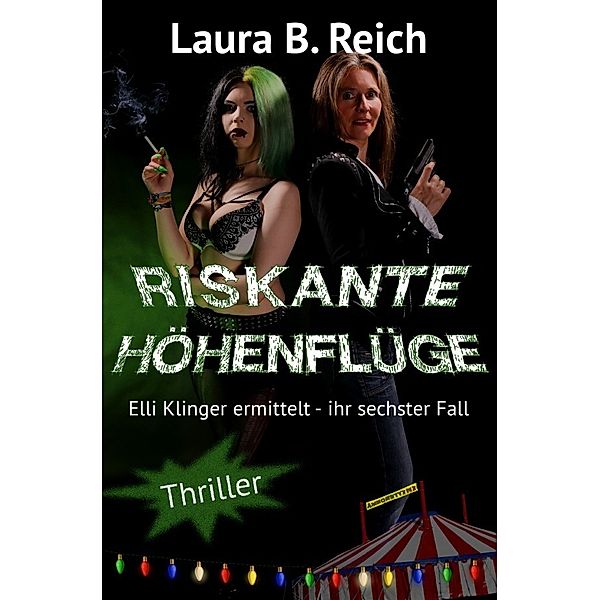 Riskante Höhenflüge, Laura B. Reich