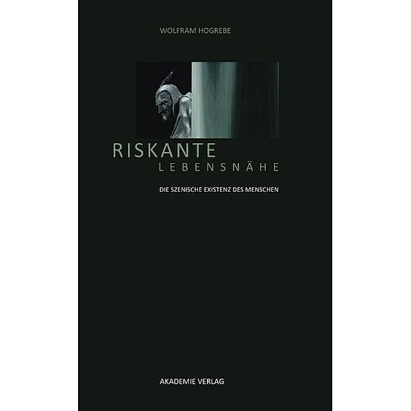 Riskante Lebensnähe, Wolfram Hogrebe