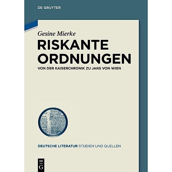 Riskante Ordnungen / Deutsche Literatur. Studien und Quellen Bd.18, Gesine Mierke