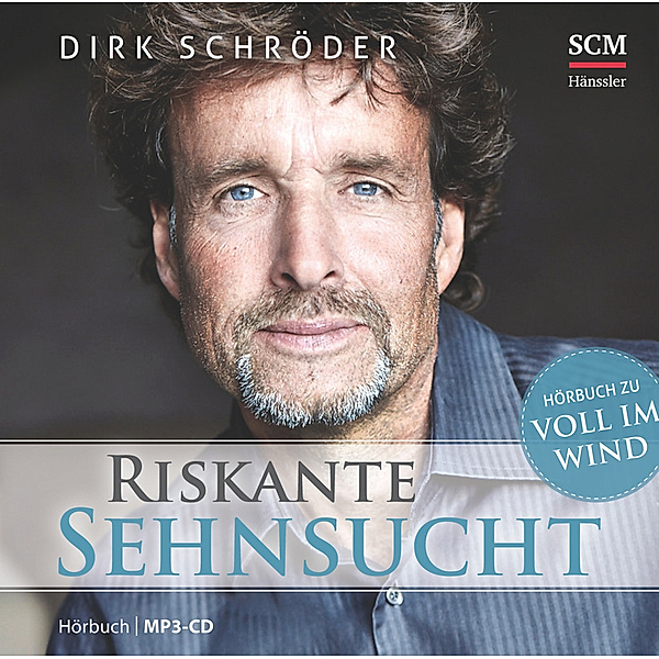 Riskante Sehnsucht,Audio-CD, MP3, Dirk Schröder