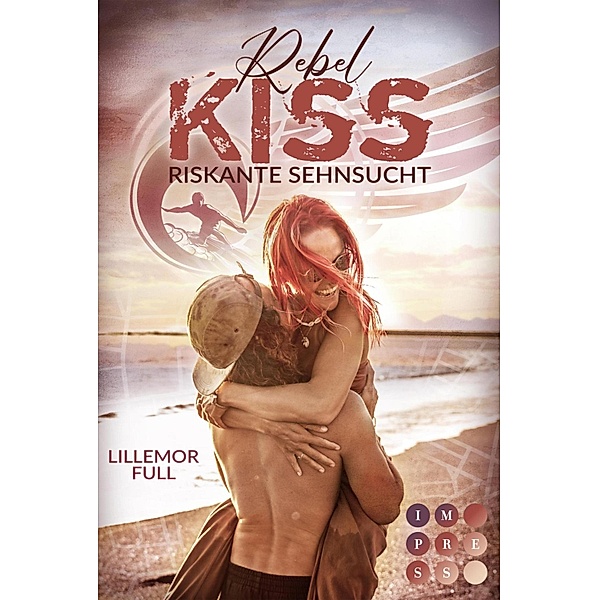 Riskante Sehnsucht / Rebel Kiss Bd.2, Lillemor Full