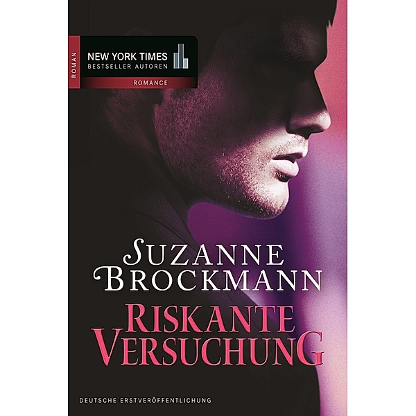 Riskante Versuchung / New York Times Bestseller Autoren Romance, Suzanne Brockmann