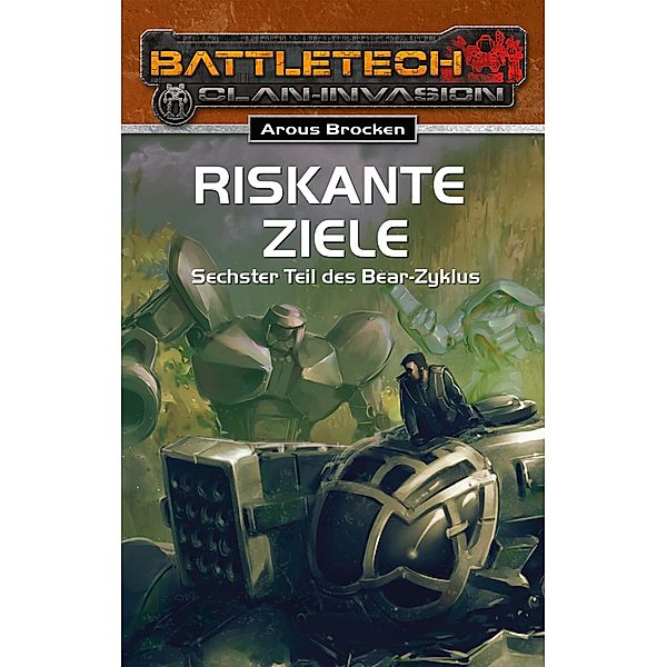 Riskante Ziele / BattleTech Bd.26, Arous Brocken