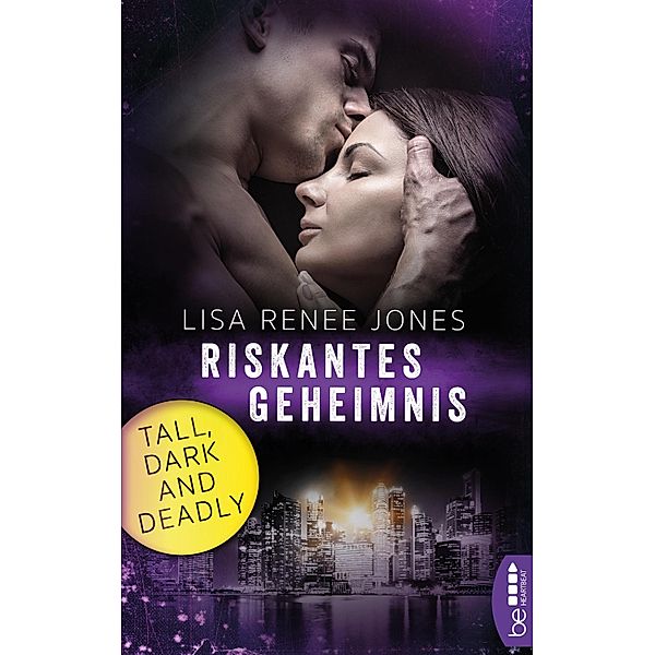 Riskantes Geheimnis / Tall, Dark & Deadly Bd.4, Lisa Renee Jones