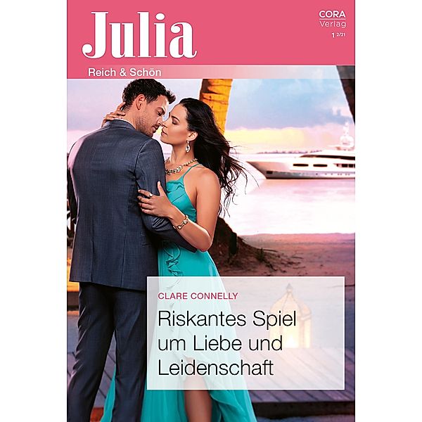Riskantes Spiel um Liebe und Leidenschaft / Julia (Cora Ebook) Bd.2475, Clare Connelly