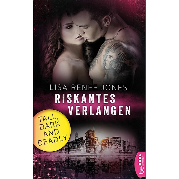 Riskantes Verlangen / Tall, Dark & Deadly Bd.1, Lisa Renee Jones