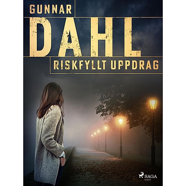 Riskfyllt uppdrag / Linda Berg Bd.2, Gunnar Dahl