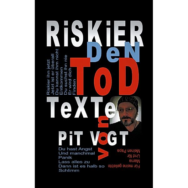 Riskier den Tod, Pit Vogt