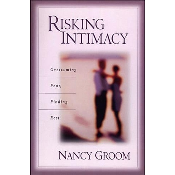 Risking Intimacy, Nancy Groom