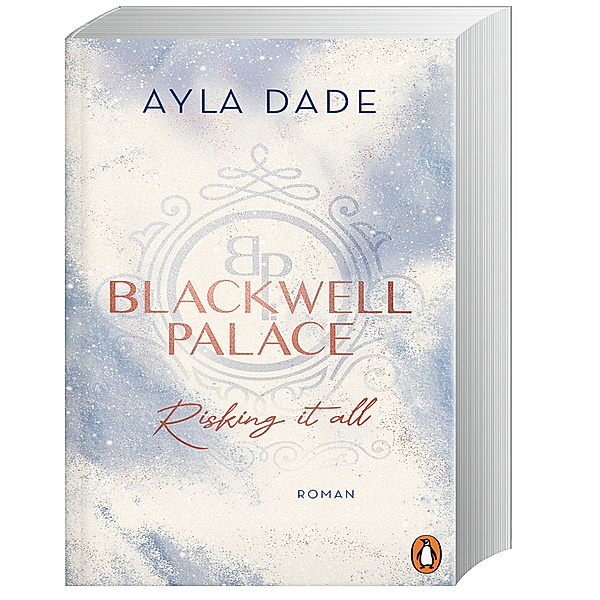 Risking it all / Blackwell Palace Bd.1, Ayla Dade