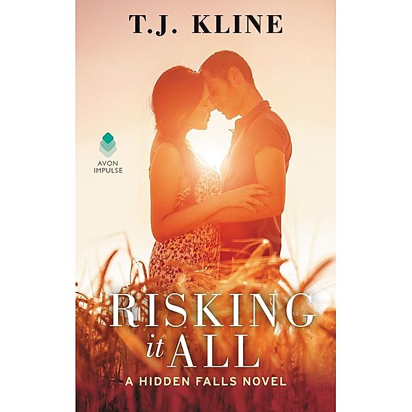 Risking It All / Hidden Falls Bd.3, T. J. Kline
