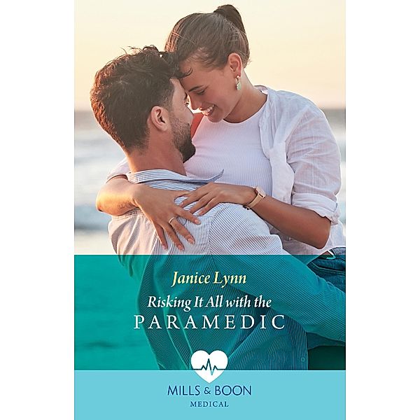 Risking It All With The Paramedic, Janice Lynn